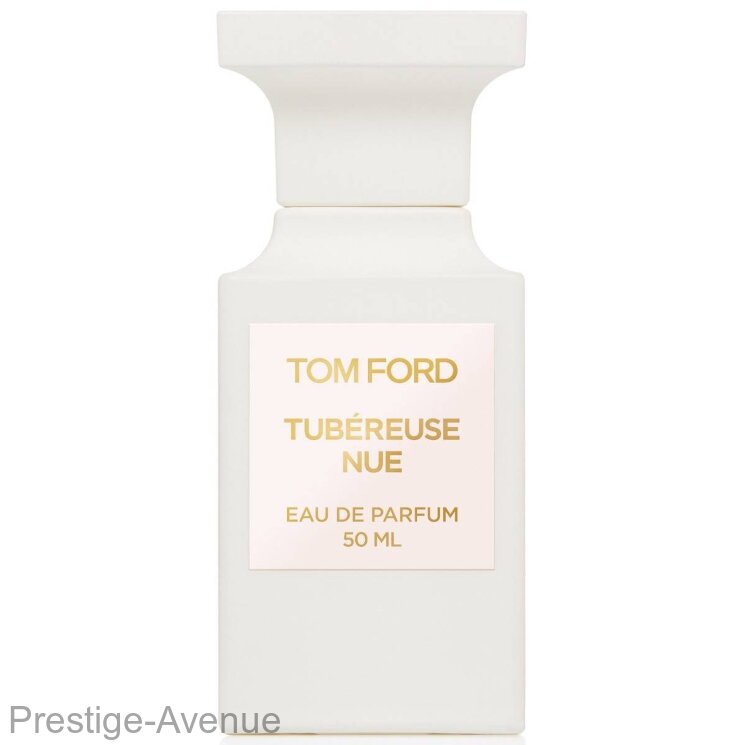 Tom Ford Tubéreuse Nue edp 50 ml Made In UAE